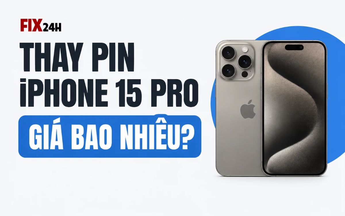 Thay pin iPhone 15 Pro giá bao nhiêu?
