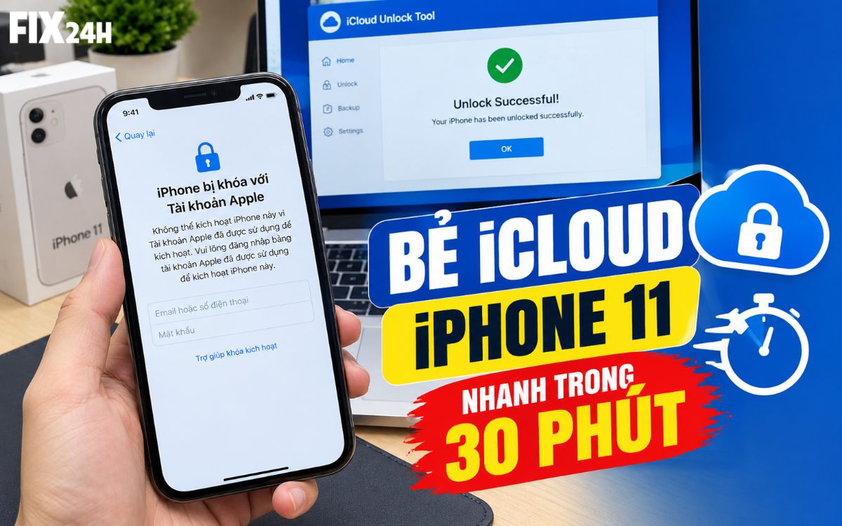Bẻ iCloud iphone 11 nhanh chóng chỉ trong 30 phút