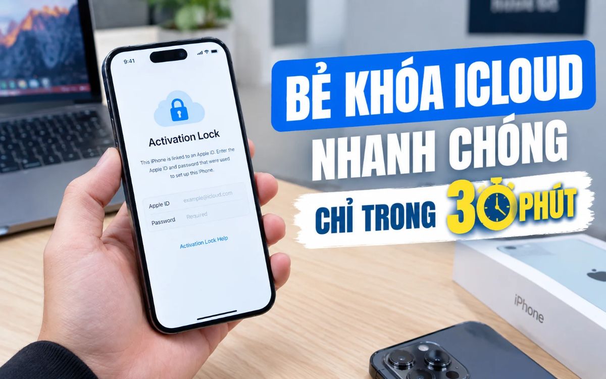 Bẻ khóa icloud nhanh chóng chỉ trong 30 phút