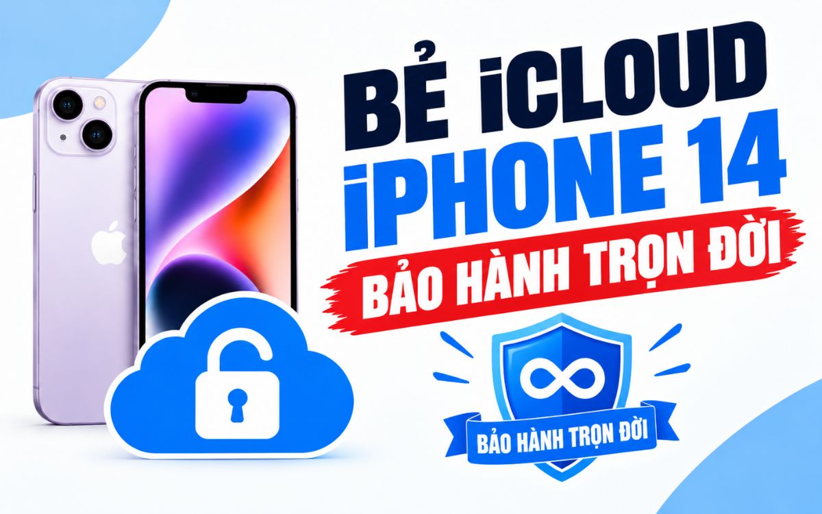 Bẻ iCloud iPhone 14 trọn đời, bảo hành sau khi mở khóa thành công