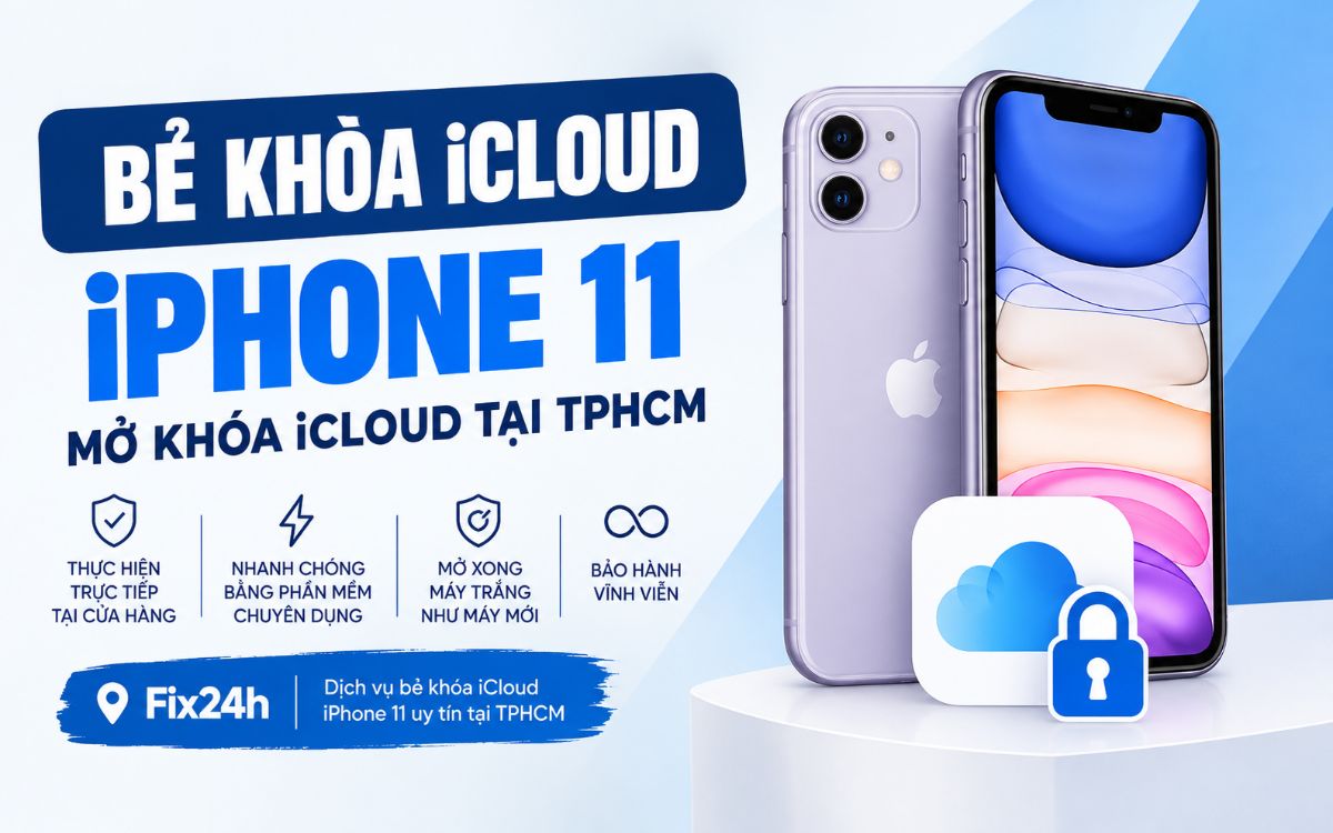 Bẻ khóa iCloud 11 an toàn tại TPHCM