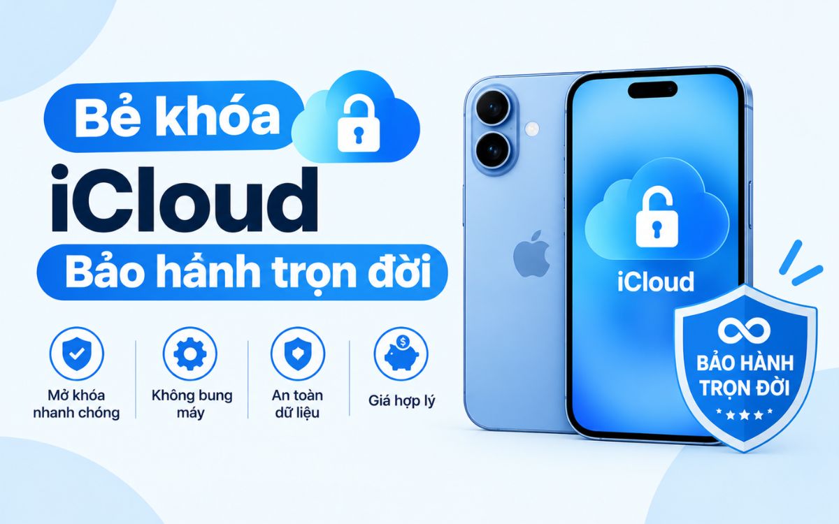 Bẻ khoá iCloud 16 bảo hành trọn đời máy sau khi mở thành công